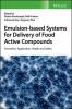 Emulsion-based systems for delivery of food active compounds : formation, application, health and safety https://collections.uwindsor.ca/login/rss/feeds/CHEM/1119247144.jpg
