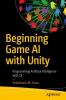 Beginning Game AI with Unity : Programming Artificial Intelligence with C# https://collections.uwindsor.ca/login/rss/feeds/CS/9781484263556.jpg