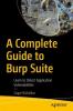 A Complete Guide to Burp Suite : Learn to Detect Application Vulnerabilities https://collections.uwindsor.ca/login/rss/feeds/CS/9781484264027.jpg